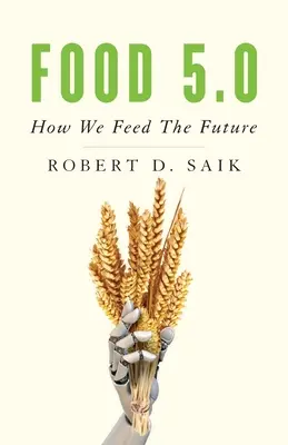 Food 5.0: Cum ne hrănim viitorul - Food 5.0: How We Feed the Future