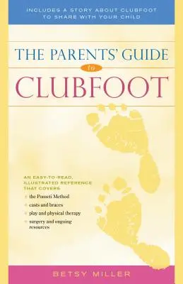 Ghidul părinților pentru piciorul strâmb - The Parents' Guide to Clubfoot
