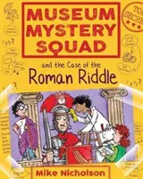 Echipa misterioasă a muzeului și cazul ghicitoarei romane (Museum Mystery Squad and the Case of the Roman Riddle) - Museum Mystery Squad and the Case of the Roman Riddle