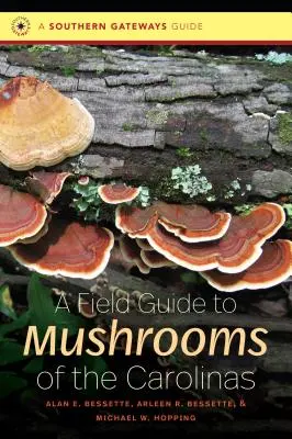 Un ghid de teren pentru ciupercile din Carolina - A Field Guide to Mushrooms of the Carolinas