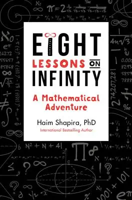 Opt lecții despre infinit: O aventură matematică - Eight Lessons on Infinity: A Mathematical Adventure