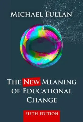 Noua semnificație a schimbării educaționale - The New Meaning of Educational Change