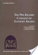Monede preislamice din Arabia de Est - Pre-Islamic Coinage of Eastern Arabia