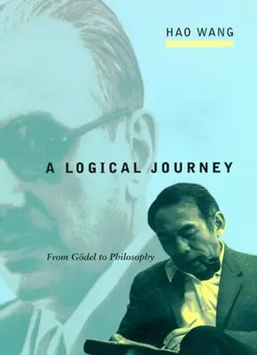 O călătorie logică: De la Gdel la filosofie - A Logical Journey: From Gdel to Philosophy