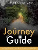 Călătoria și ghidul: Un curs practic de Iluminare - The Journey and the Guide: A Practical Course in Enlightenment