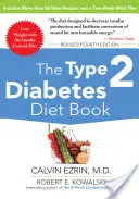 The Type 2 Diabetes Diet Book, ediția a patra - The Type 2 Diabetes Diet Book, Fourth Edition