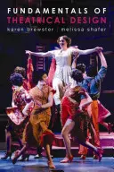 Fundamentele designului teatral: Un ghid pentru elementele de bază ale designului scenic, de costume și de lumini - Fundamentals of Theatrical Design: A Guide to the Basics of Scenic, Costume, and Lighting Design