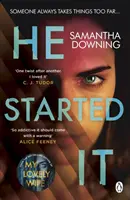 He Started It - Thrillerul psihologic captivant din topul celor mai bine vândute 10 cărți Sunday Times - He Started It - The gripping Sunday Times Top 10 bestselling psychological thriller