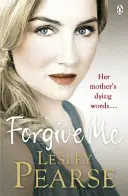 Forgive Me - Trecutul ascuns al unei mame. Viața fiicei ei schimbată pentru totdeauna... - Forgive Me - One mother's hidden past. Her daughter's life changed forever . . .