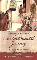 O călătorie sentimentală a lui Laurence Sterne: O moștenire pentru lume - Laurence Sterne's a Sentimental Journey: A Legacy to the World