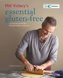 Cartea esențială fără gluten a lui Phil Vickery - Phil Vickery's Essential Gluten Free