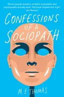 Confesiunile unui sociopat - O viață petrecută ascunzându-se în văzul tuturor - Confessions of a Sociopath - A Life Spent Hiding In Plain Sight