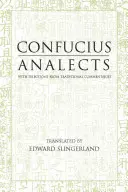 Analectele - cu selecții din comentariile tradiționale - Analects - With Selections from Traditional Commentaries