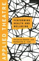 Teatru aplicat: Interpretarea sănătății și bunăstării - Applied Theatre: Performing Health and Wellbeing