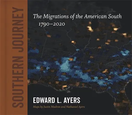 Călătoria spre sud: Migrațiile din sudul Americii, 1790-2020 - Southern Journey: The Migrations of the American South, 1790-2020