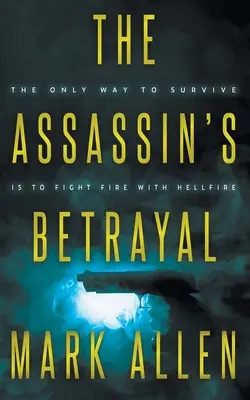 Trădarea asasinului (The Assassin's Betrayal) - The Assassin's Betrayal