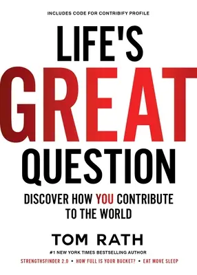 Marea întrebare a vieții: Descoperă modul în care contribui tu la lume - Life's Great Question: Discover How You Contribute to the World