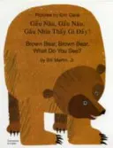 Urs brun, urs brun, ce vezi? În vietnameză și engleză - Brown Bear, Brown Bear, What Do You See? In Vietnamese and English