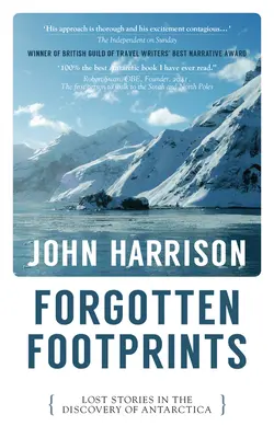Amprente uitate: Povești pierdute în descoperirea Antarcticii - Forgotten Footprints: Lost Stories in the Discovery of Antarctica