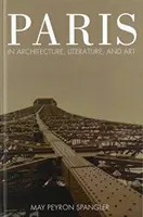 Parisul în arhitectură, literatură și artă - Paris in Architecture, Literature, and Art