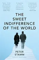Dulcea indiferență a lumii - Sweet Indifference of the World