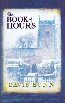 Cartea de ore: Hardcover Edition Features Newly Revised Content - The Book of Hours: Hardcover Edition Features Newly Revised Content