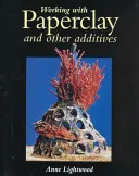 Lucrul cu argilă de hârtie și alți aditivi - Working with Paperclay and Other Additives