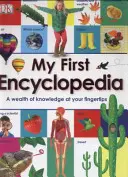 Prima mea enciclopedie - O bogăție de cunoștințe la îndemâna ta - My First Encyclopedia - A Wealth of Knowledge at your Fingertips