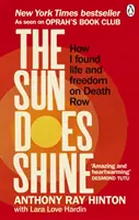 Sun Does Shine - How I Found Life and Freedom on Death Row (selecție Oprah's Book Club Summer 2018) - Sun Does Shine - How I Found Life and Freedom on Death Row (Oprah's Book Club Summer 2018 Selection)