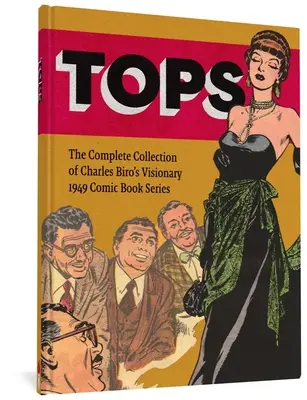 Tops: Colecția completă a seriei vizionare de benzi desenate din 1949 a lui Charles Biro - Tops: The Complete Collection of Charles Biro's Visionary 1949 Comic Book Series
