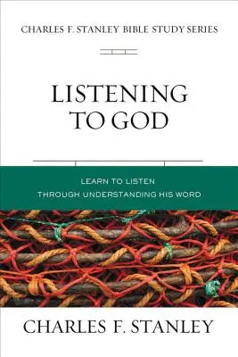 Ascultându-L pe Dumnezeu: Învață să-L auzi prin Cuvântul Său - Listening to God: Learn to Hear Him Through His Word