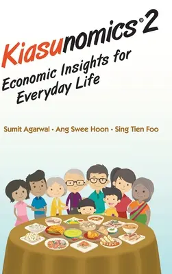 Kiasunomics 2: Perspective economice pentru viața de zi cu zi - Kiasunomics 2: Economic Insights for Everyday Life