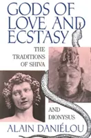 Zeii iubirii și ai extazului: Tradițiile lui Shiva și Dionysos - Gods of Love and Ecstasy: The Traditions of Shiva and Dionysus