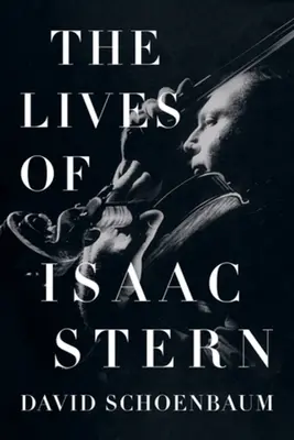 Viețile lui Isaac Stern - The Lives of Isaac Stern