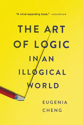 Arta logicii într-o lume ilogică - The Art of Logic in an Illogical World