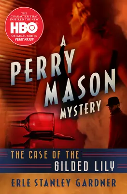 The Case of the Gilded Lily (Cazul crinului aurit) - The Case of the Gilded Lily