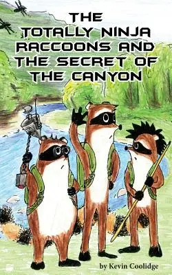 Totally Ninja Raccoons și secretul canionului - The Totally Ninja Raccoons and the Secret of the Canyon