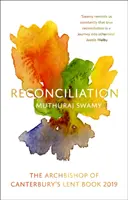 Reconciliere: Cartea de post 2019 a Arhiepiscopului de Canterbury - Reconciliation: The Archbishop of Canterbury's Lent Book 2019