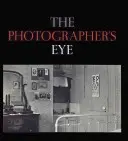Ochiul fotografului (The Photographer's Eye) - The Photographer's Eye
