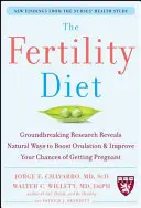 Dieta fertilității: Cercetări revoluționare dezvăluie modalități naturale de a stimula ovulația și de a vă îmbunătăți șansele de a rămâne însărcinată - The Fertility Diet: Groundbreaking Research Reveals Natural Ways to Boost Ovulation and Improve Your Chances of Getting Pregnant