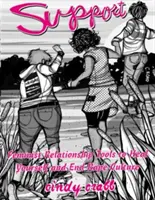 Sprijin: Instrumente feministe de relaționare pentru a vă vindeca și a pune capăt culturii violului - Support: Feminist Relationship Tools to Heal Yourself and End Rape Culture