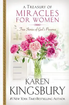 O comoară de miracole pentru femei: Povești adevărate ale prezenței lui Dumnezeu astăzi - A Treasury of Miracles for Women: True Stories of God's Presence Today