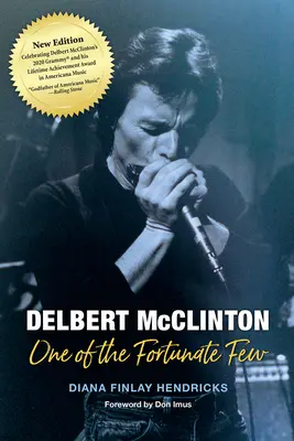 Delbert McClinton: Unul dintre puținii norocoși - Delbert McClinton: One of the Fortunate Few