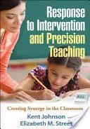Răspunsul la intervenție și predarea de precizie: Crearea sinergiei în sala de clasă - Response to Intervention and Precision Teaching: Creating Synergy in the Classroom