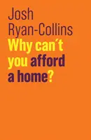 De ce nu vă puteți permite o casă? - Why Can't You Afford a Home?