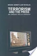 Terorismul și presa: O relație incomodă - Terrorism and the Press: An Uneasy Relationship