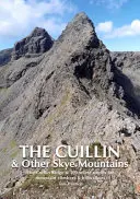Munții Cuillin și alți munți Skye - The Cuillin Ridge & 100 de trasee selectate pentru alpiniști și excursioniști - Cuillin and other Skye Mountains - The Cuillin Ridge & 100 select routes for mountain climbers & hillwalkers