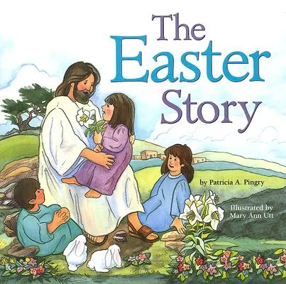 Povestea Paștelui - The Easter Story