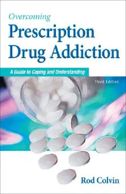 Depășirea dependenței de medicamente pe bază de prescripție medicală: Un ghid pentru a face față și a înțelege - Overcoming Prescription Drug Addiction: A Guide to Coping and Understanding