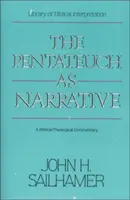 Pentateuhul ca narațiune: Un comentariu biblico-teologic - The Pentateuch as Narrative: A Biblical-Theological Commentary